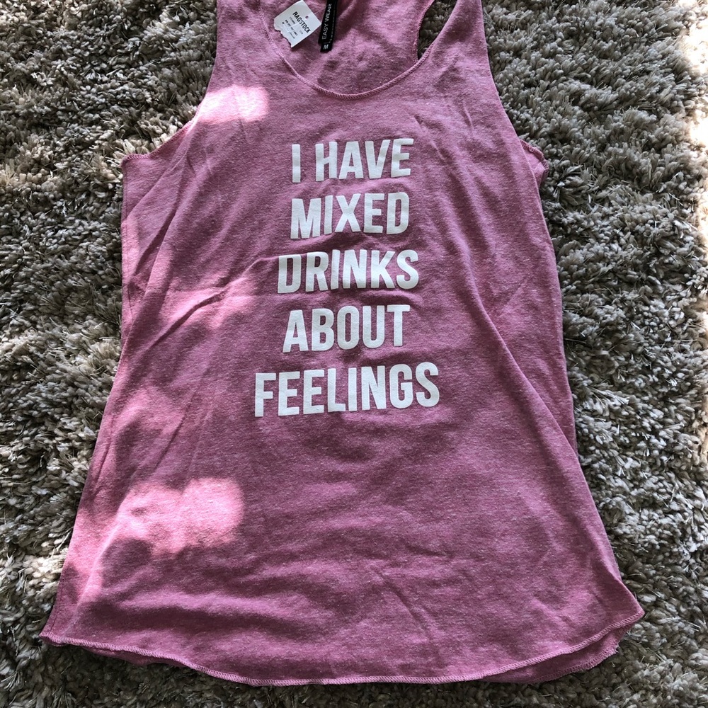 Graphic Tank “I have mixed drinks about feelings”